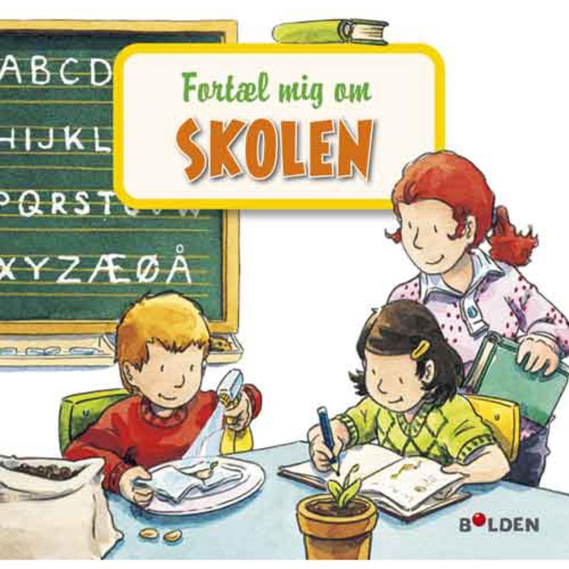 Forlaget Bolden Lselarven: Fortl Mig Om Skolen
